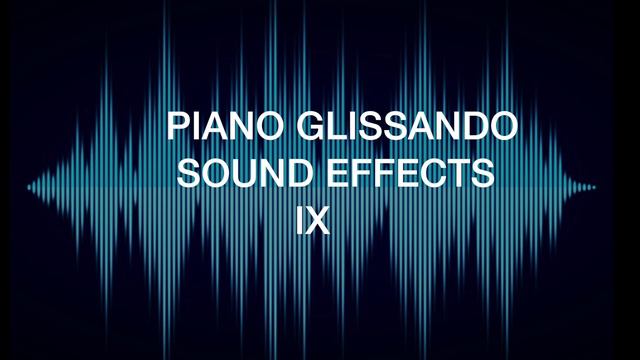 PIANO GLISSANDO SOUND EFFECTS IX смотреть онлайн