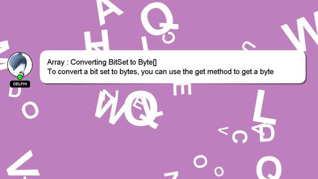 Array : Converting BitSet to Byte[] смотреть онлайн