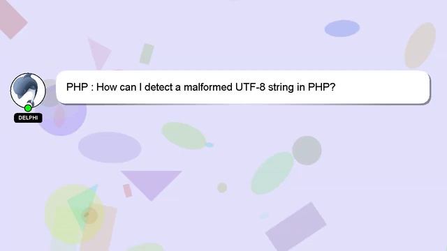 PHP : How can I detect a malformed UTF-8 string in PHP? смотреть онлайн