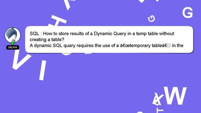 SQL : How to store results of a Dynamic Query in a temp table without creating a table? смотреть онлайн