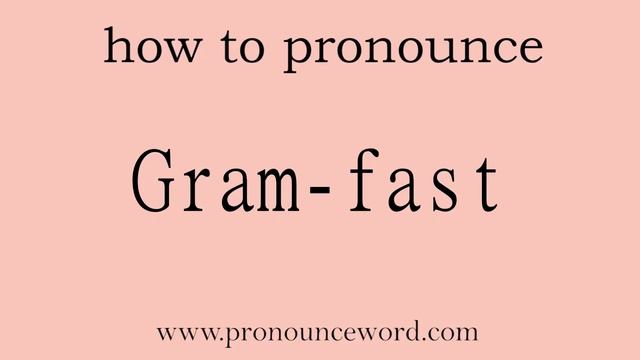 Gram-fast. How to pronounce the english word Gram-fast .Start with G. Learn from me. смотреть онлайн