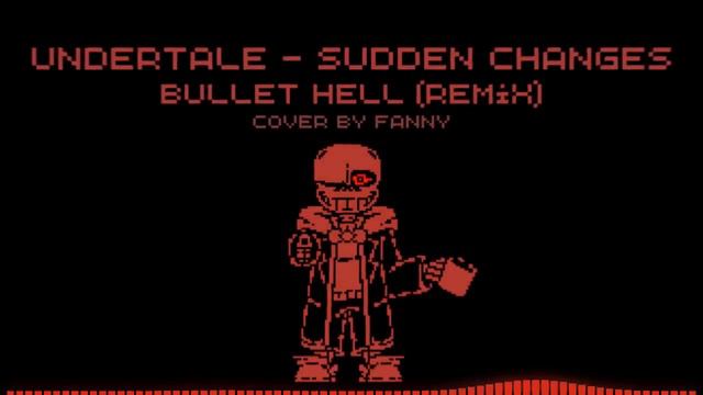 UnderTale: Sudden Changes OST - Bullet Hell (Cover/Remix/My Take) By Fanny смотреть онлайн