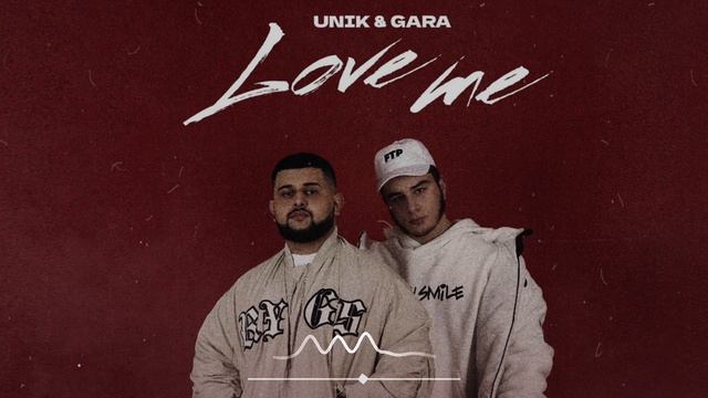 Unik & Gara - Love Me (Премьера песни 2022)