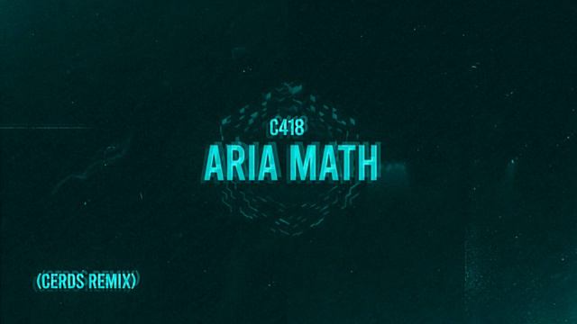 C418 - Aria Math (Cerds Remix) смотреть онлайн