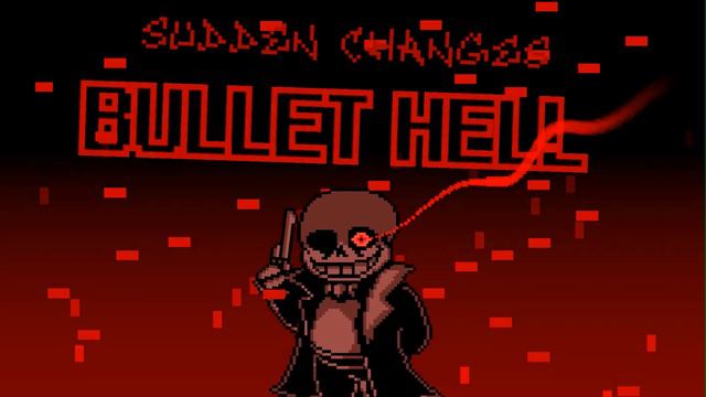 Sudden changes:bullet hell (remix) reanimated смотреть онлайн