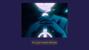 SWEET DREAM (ENG lyrics) ALIEN STAGE
