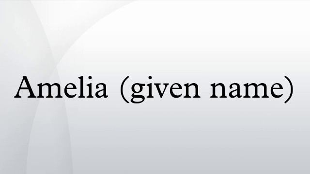 Amelia (given name) смотреть онлайн