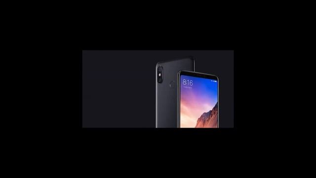 Xiaomi Mi Max 3 - Mobile Phone смотреть онлайн