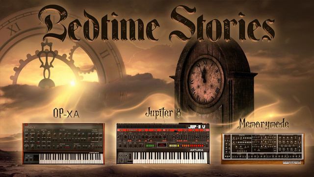 BEDTIME STORIES - Original Synth Track featuring the OP-Xa, Jupiter 8v, & Memorymode VST synths смотреть онлайн