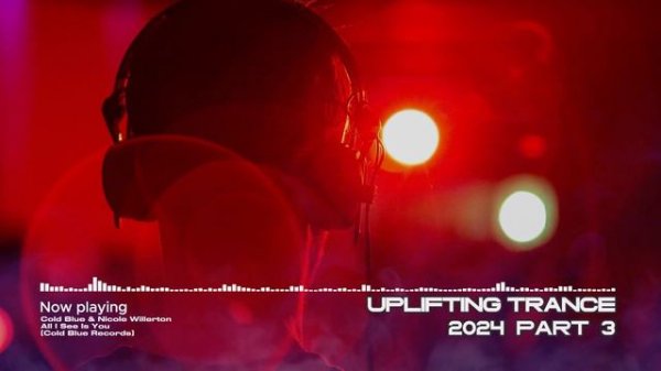 Uplifting Trance Mix │ 2024 PART 3 │ ALL Trance Tunes
