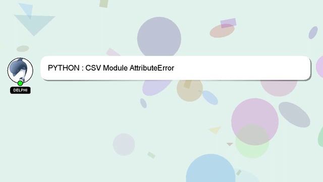 PYTHON : CSV Module AttributeError смотреть онлайн
