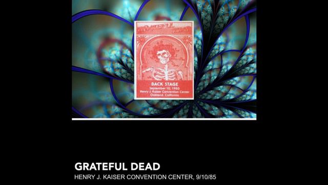 Grateful Dead - Eyes Of The World (9-10-1985 at Henry J. Kaiser Convention Center) смотреть онлайн
