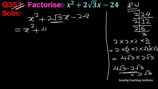 Q351 | Factorise x^2+2√3 x-24 | Factorise x2+2√3 x-24 | Factorise x square + 2 root 3 x - 24 смотреть онлайн