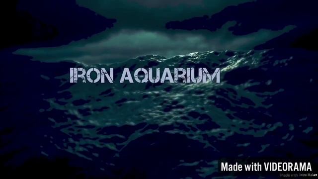 Iron Aquarium Introduction смотреть онлайн