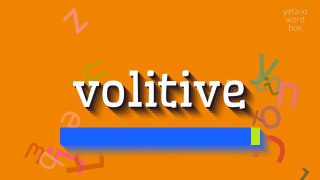 HOW TO SAY VOLITIVE? #volitive смотреть онлайн