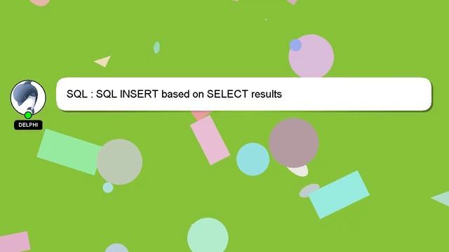 SQL : SQL INSERT based on SELECT results смотреть онлайн