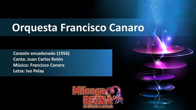 Tandas Milonga Reina (Francisco Canaro - Juan Carlos Rolón) смотреть онлайн