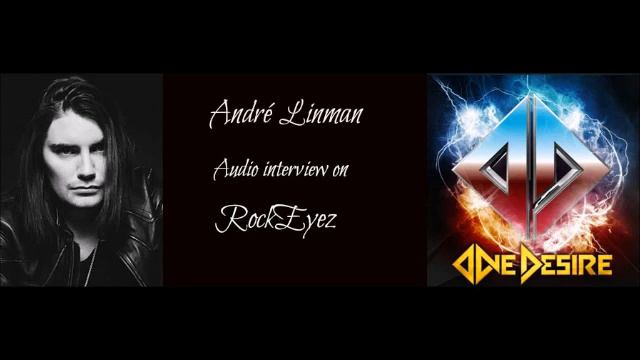 Rockeyez Interview W/Andre Linman From One Desire 03-2017