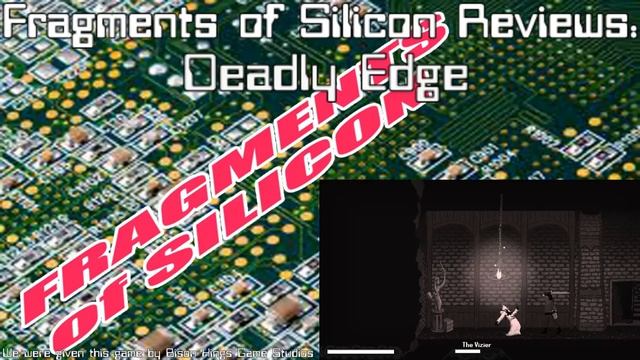Fragments of Silicon Reviews: Deadly Edge смотреть онлайн