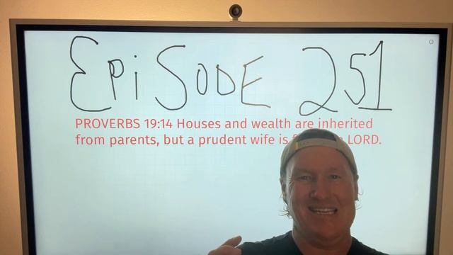 EPISODE 251 "INHERITANCE & STEWARDSHIP" PROVERBS 19:14 смотреть онлайн