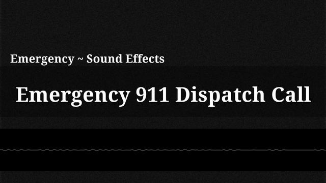Emergency 911 Dispatch Call / Sound Effect смотреть онлайн