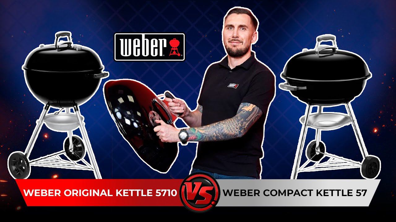 Weber Original Kettle 5710 VS Weber Compact Kettle 57 - Сравнение угольных грилей смотреть онлайн