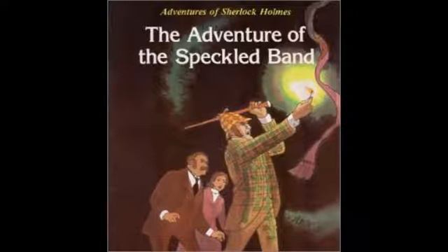 Sherlock Holmes- The Adventure Of The Speckled Band By Sir Arthur Conan Doyle  (Audiobook)