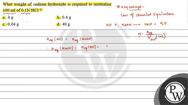 What weight of sodium hydroxide is required to neutralise \( 100 \mathrm{ml} \) of \( 0.1 \mathr... смотреть онлайн