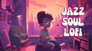 Lofi neo соул-инструментал — охлажденный луп для концентрации, позитивной энергии и настроения.