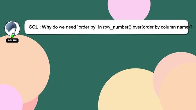 SQL : Why do we need `order by` in row_number() over(order by column name)? смотреть онлайн