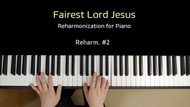 Fairest Lord Jesus - Contemporary Style Reharmonization for Piano (sample performance) смотреть онлайн