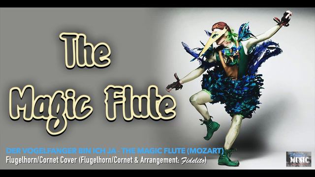Der Vogelfanger bin ich ja - The Magic Flute (Mozart) Flugelhorn/Cornet Cover смотреть онлайн