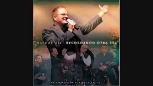 Marcos Witt - Que Lindo Es Mi Cristo смотреть онлайн
