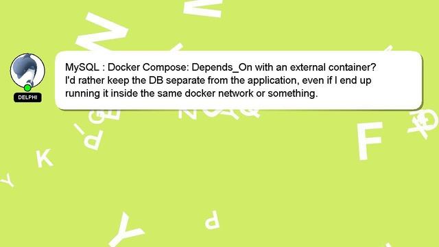 MySQL : Docker Compose: Depends_On with an external container? смотреть онлайн