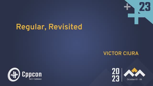 C++ Regular, Revisited - Victor Ciura - CppCon 2023 смотреть онлайн