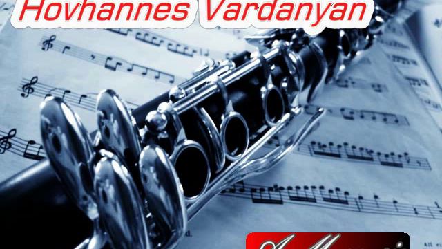 Hovhannes Vardanyan - Urax Sharan 2 /klarnet / Հովհաննես Վարդանյան - Ուրախ շարան 2