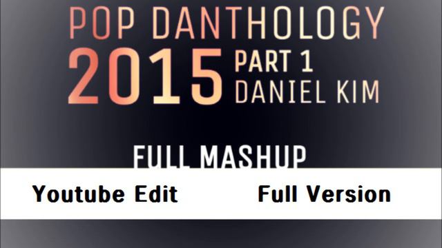 Pop Danthology 2015 part 1 (Youtube Edit + Full Version - Full mashup) смотреть онлайн