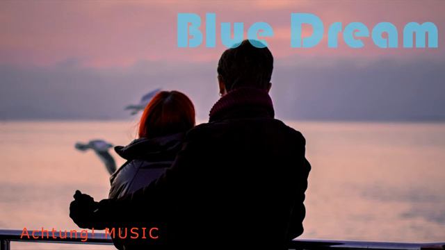 Blue Dream (без авторских прав музыка) смотреть онлайн