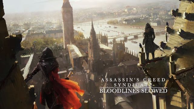 Assassin's Creed Syndicate: Bloodlines main theme slowed but you're in the tower of Big Ben смотреть онлайн