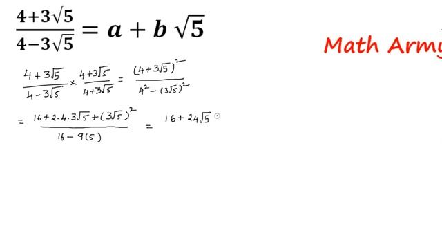 4 + 3 Root 5/ 4 - 3 Root 5 = a + b Root 5. Find a and b values. смотреть онлайн