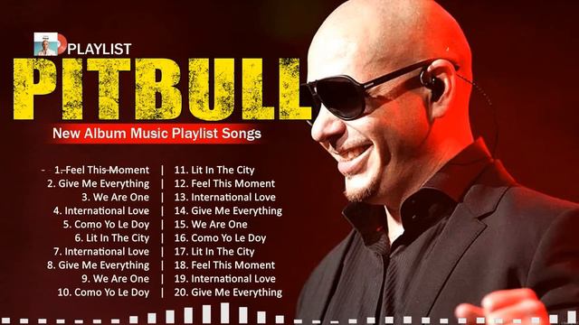 Pitbull Songs Playlist 2024 ~ The Best Of Pitbull ~ Pitbull Songs Greatest Hits Full Album