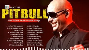 Pitbull Songs Playlist 2024 ~ The Best Of Pitbull ~ Pitbull Songs Greatest Hits Full Album