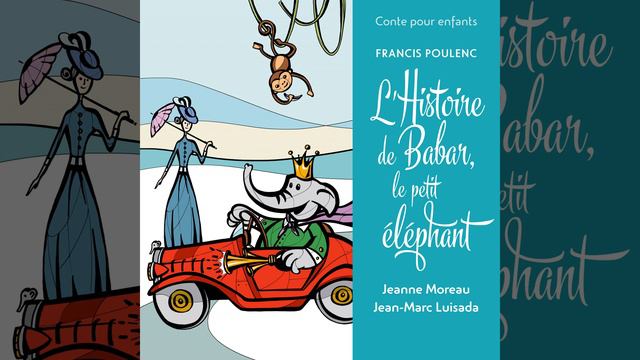 Poulenc: L'Histoire de Babar - 8. Le même jour, hélas, le roi des éléphants смотреть онлайн