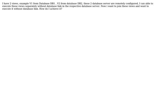 Databases: How to exceute view without DBLink in oracle server? смотреть онлайн