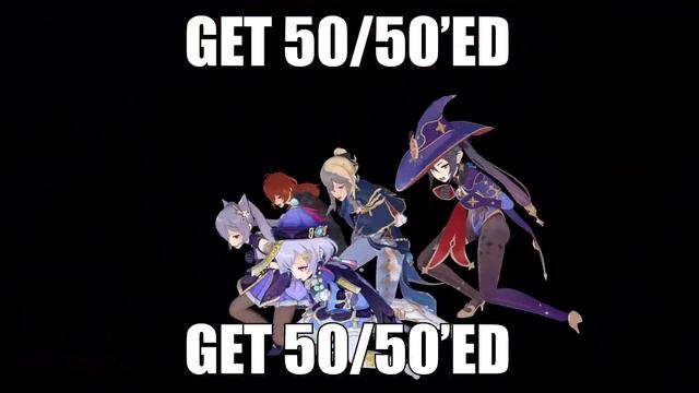 Send This To Your Friends Who Lost 50/50 in Genshin Impact | Get 50/50'ed смотреть онлайн