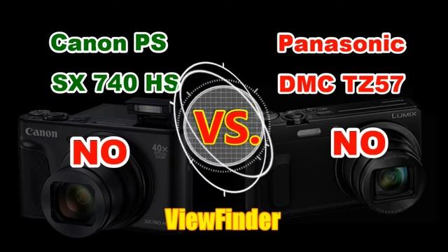 Canon PowerShot SX740 HS Vs. Panasonic DMC TZ57 - (Specs Compared)