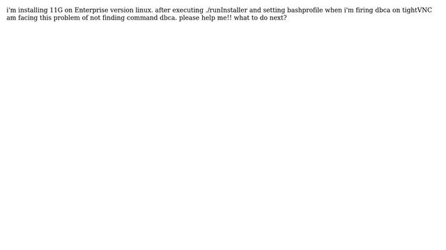 Databases: [oracle@linuxuser ~]$ dbca -bash: dbca: command not found смотреть онлайн