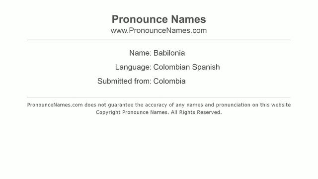 How to pronounce Babilonia (Colombian Spanish/Colombia) - PronounceNames.com смотреть онлайн