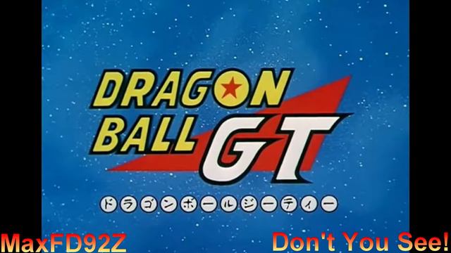 Dragon Ball GT: Don't You See (Alternate TV Size Karaoke) смотреть онлайн