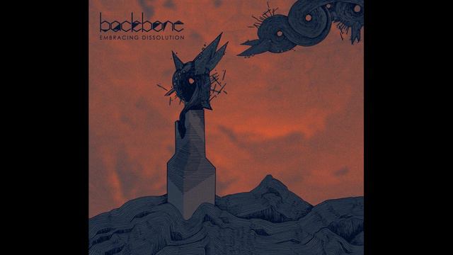 Backbone - Embracing Dissolution (Full Album, 2022) смотреть онлайн